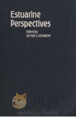 ESTUARINE PERSPECTIVES PDF电子版封面 0124040608 VICTOR S.KENNEDY
