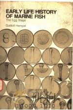 EARLY LIFE HISTORY OF MARINE FISH THE EGG STAGE PDF电子版封面 0295956720 GOTTHILF HEMPEL