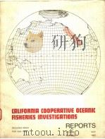 CALIFORNIA COOPERATIVE OCEANIC FISHERIES INVESTIGATIONS PDF电子版封面