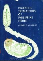 DIGENETIC TREMATODES OF PHILIPPINE FISHES PDF电子版封面 0824804449 CARMEN C.VELASQUEZ