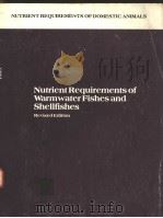 NUTRIENT REQUIREMENTS OF WARMWATER FISHES AND SHELLFISHES REVISED EDITION PDF电子版封面 0309034280