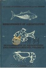BIOECONOMICS OF AQUACULTURE PDF电子版封面 044442301X P.GEOFFREY ALLEN LOUIS W.BOTS