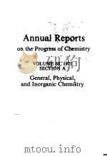 ANNUAL REPORTS ON THE PROGRESS OF CHEMISTRY VOLUME 68 1971 SECTION A PDF电子版封面