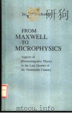 FROM MAXWELL TO MICROPHYSICS PDF电子版封面 0226078825