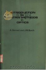 INTRODUCTION TO MATRIX METHODS IN OPTICS（ PDF版）