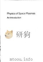 PHYSICS OF SPACE PLASMAS AN INTRODUCTION PDF电子版封面 0201508214 GEORGE K.PARKS