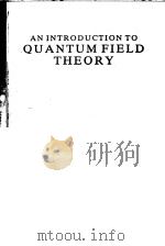 AN INTRODUCTION TO QUANTUM FIELD THEORY（ PDF版）