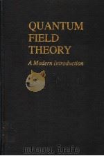 QUANTUM FIELD THEORY  A MODERN INTRODUCTION（ PDF版）