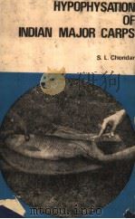 HYPOPHYSATION OF INDIAN MAJOR CARPS PDF电子版封面 S.L.CHONDAR