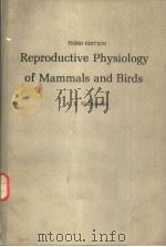 REPRODUCTIVE PHYSIOLOGY OF MAMMALS AND BIRDS THIRD EDITION PDF电子版封面 0716708434 A.V.NALBANDOV