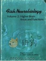 FISH NEUROBIOLOGY VOLUME 2:HIGHER BRAIN AREAS AND FUNCTIONS PDF电子版封面 047210019X ROGER E.DAVIS AND R.GLENN NORT