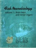 FISH NEUROBIOLOGY VOLUME 1:BRAIN STEM AND SENSE ORGANS（ PDF版）