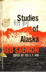 STUDIES OF ALASKA RED SALMON PDF电子版封面 TED S.Y.KOO