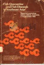 FISH QUARANTINE AND FISH DISEASES IN SOUTHEAST ASIA PDF电子版封面