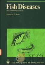 FISH DISEASES THIRD COPRAQ-SESSION PDF电子版封面 3540104062 W.AHNE