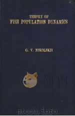 THEORY OF FISH POPULATION DYNAMICS PDF电子版封面 R.JONES