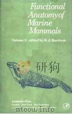 FUNCTIONAL ANATOMY OF MARINE MAMMALS VOLUME 2 PDF电子版封面 R.J.HARRISON