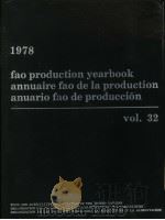 FAO PRODUCTION YEARBOOK ANNUAIRE FAO DE LA PRODUCTION ANUARIO fAO DE PRODUCCION VOL.32 PDF电子版封面 9250007663