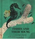 FISHES AND THEIR YOUNG ALAN MARK FLETCHER PDF电子版封面 ALLAN EITZEN