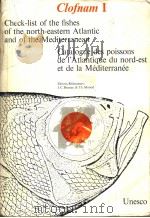 CHECK-LIST OF THE FISHES OF THE NORTH-EASTERN ATLANTIC AND OF THE MEDITERRANEAN  CLOFNAM  VOLUME 1（ PDF版）