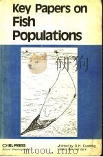 KEY PAPERS ON FISH POPULATIONS PDF电子版封面 0904147584 D.H.CUSHING