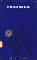 MOLLUSCS AND MAN PDF电子版封面 0713128240 P.R.BOYLE