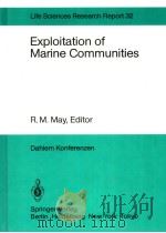 EXPLOITATION OF MARINE COMMUNITIES PDF电子版封面 3540150285 R.M.MAY