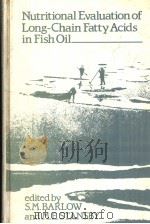NUTRITIONAL EVALUATION OF LONG-CHAIN FATTY ACIDS IN FISH OIL PDF电子版封面 0120789205 S.M.BARLOW M.E.STANSBY