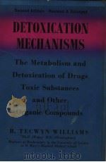 DETOXICATION MECHANISMS SECOND EDITION PDF电子版封面 R.TECWYN WILLIAMS