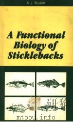 A FUNCTIONAL BIOLOGY OF STICKLEBACKS PDF电子版封面 0709927851 R.J.WOOTTON