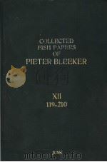 COLLECTED FISH PAPERS OF PIETER BLEEKER  VOLUME  12（ PDF版）