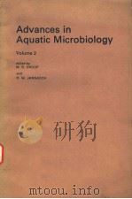 ADVANCES IN AQUATIC MICROBIOLOGY VOLUME 2     PDF电子版封面  0120030020  M.R.DROOP AND H.W.JANNASCH 