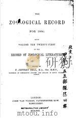 THE ZOOLOGICAL RECORD 1884 VOLUME 21 PDF电子版封面