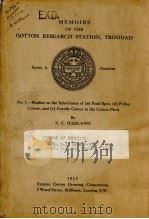 MEMOIRS OF THE COTTON RESEARCH STATION TRINIDAD PDF电子版封面 S.C.HARLAND
