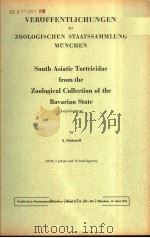VEROFFENTLICHUNGEN DER ZOOLOGISCHEN STAATSSAMMLUNG MUNCHEN SOUTH ASIATIC TORTRICIDAE FROM THE ZOOLO PDF电子版封面 A.DIAKONOFF