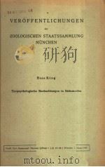 VEROFFENTLICHUNGEN DER ZOOLOGISCHEN STAATSSAMMLUNG MUNCHEN  TIERPSYCHOLOGISCHE BEOBACHTUNGEN IN SUDA（ PDF版）