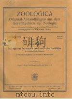 ZOOLOGICA ORIGINAL-ABHANDLUNGEN AUS DEM GESAMTGEBIETE DER ZOOLOGIE PDF电子版封面