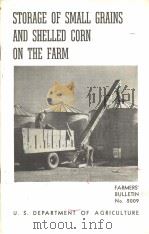 STORAGE OF SMALL GRAINS AND SHELLED CORN ON THE FARM PDF电子版封面