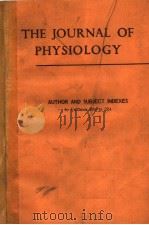 THE JOURNAL OF PHYSIOLOGY AUTHOR AND SUBJECT INDEXES TO VOLUMES 200 TO 224 1973 PDF电子版封面