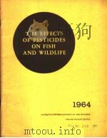 THE EFFECTS OF PESTICIDES ON FISH AND WILDLIFE（1964 PDF版）