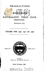 TRANSACTIONS OF THE WOOLHOPE NATURALISTS FIELD CLUB HEREFORDSHIRE VOLUME FOR 1936,1937 AND 1938 1940 PDF电子版封面