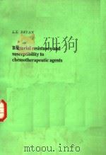 BACTERIAL RESISTANCE AND SUSCEPTIBILITY TO CHEMOTHERAPEUTIC AGENTS（1982 PDF版）