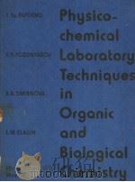 PHYSICO-CHEMICAL LABORATORY TECHNIQUES IN ORGANIC AND BIOLOGICAL CHEMISTRY（ PDF版）
