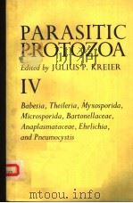 PARASITIC PROTOZOA 4 PDF电子版封面 0124260047 JULIUS P.KREIER