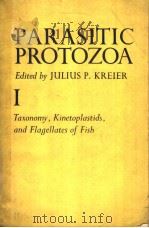 PARASITIC PROTOZOA 1 PDF电子版封面 0124260012 JULIUS P.KREIER