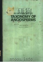 AN INTRODUCTION TO TAXONOMY OF ANGIOSPERMS PDF电子版封面 0706907647 PRITI SHUKLA SHITAL P.MISRA