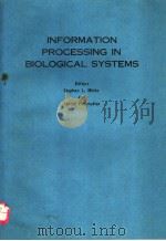 INFORMATION PROCESSING IN BIOLOGICAL SYSTEMS PDF电子版封面 0306420759 STEPHAN L.MINTZ AND ARNOLD PER