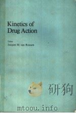 KINETICS OF DRUG ACTION     PDF电子版封面  9780387080239;0387080236  JACQUES M.VAN ROSSUM 