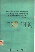 CELL MEBRANE RECEPTORS FOR DRUGS AND HORMONES:A MULTIDISCIPLINARY APPROACH PDF电子版封面 0890042276 RALPH W.STRAUB LIANA BOLIS