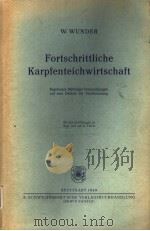 FORTSCHRITTLICHE KARPFENTEICHWIRTSCHAFT PDF电子版封面 WILHELM WUNDER